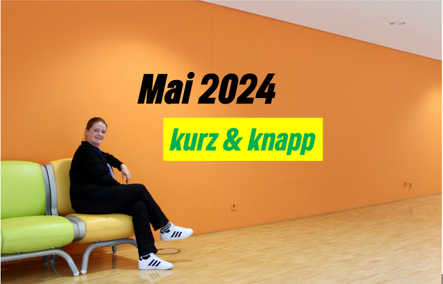 kurz& knapp: Mein Mairückblick